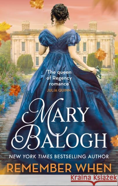 Remember When: The passionately romantic new second-chance Regency romance in the Ravenswood series Mary Balogh 9780349439600