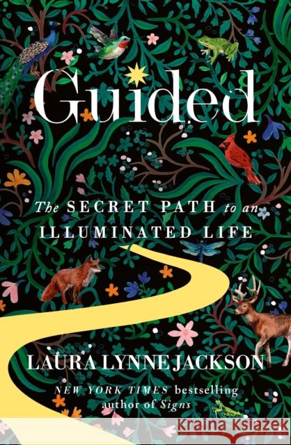 Guided: The secret path to an illuminated life Laura Lynne Jackson 9780349440583