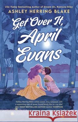 Get Over It, April Evans Ashley Herring Blake 9780349441375 Little, Brown Book Group