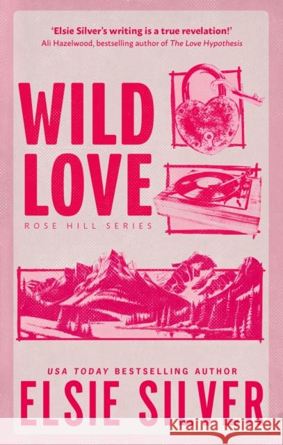 Wild Love: Discover the Sunday Times bestseller* and your newest small town romance obsession! Elsie Silver 9780349441634 Little, Brown Book Group