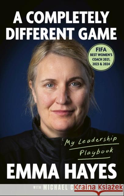 A Completely Different Game: My Leadership Playbook Michael Calvin 9780349443287