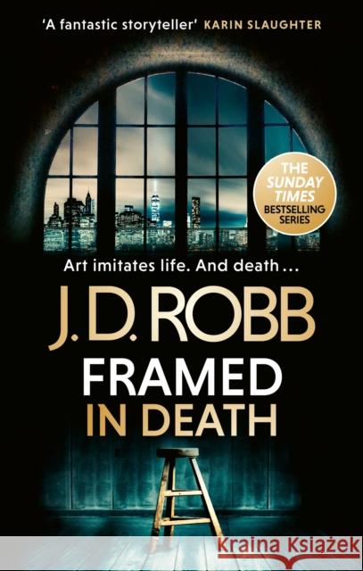 Framed In Death: An Eve Dallas thriller (In Death 61) J. D. Robb 9780349443409 Little, Brown Book Group