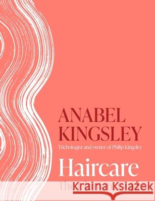 Haircare Anabel Rose Kingsley 9780349444659 Little, Brown Book Group
