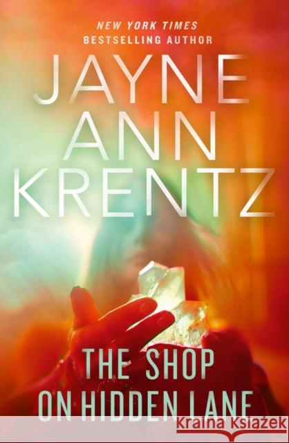 The Shop on Hidden Lane Jayne Ann Krentz 9780349449432