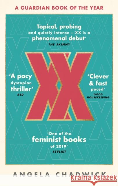 XX: The must-read feminist dystopian thriller Chadwick, Angela 9780349700267