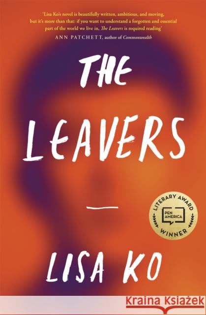 The Leavers: Winner of the PEN/Bellweather Prize for Fiction Ko, Lisa 9780349700526 Dialogue