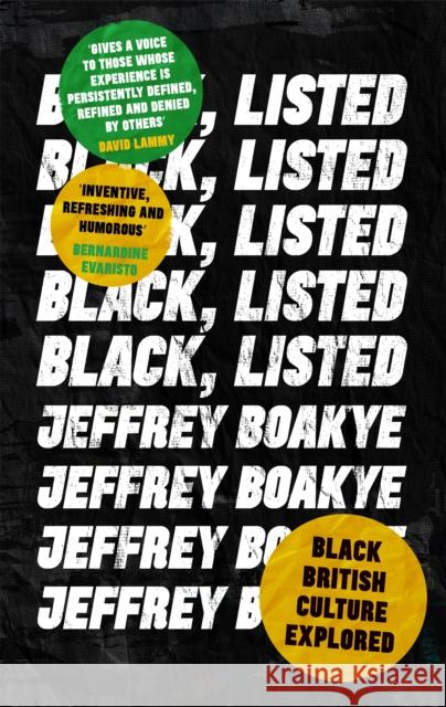 Black, Listed: Black British Culture Explored Jeffrey Boakye 9780349700564 Dialogue