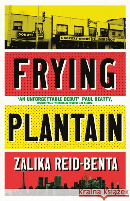 Frying Plantain: Longlisted for the Giller Prize 2019 Zalika Reid-Benta 9780349701530 Dialogue