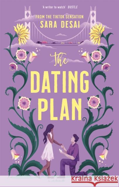 The Dating Plan: the one you saw on TikTok! The fake dating rom-com you need Sara Desai 9780349703077