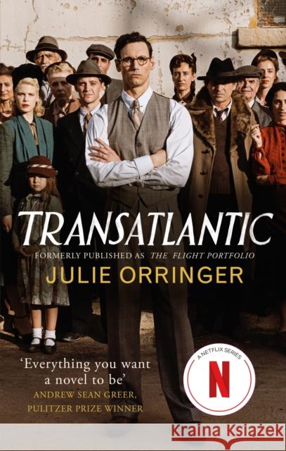 Transatlantic: Based on a true story, utterly gripping and heartbreaking World War 2 historical fiction Julie Orringer 9780349704043