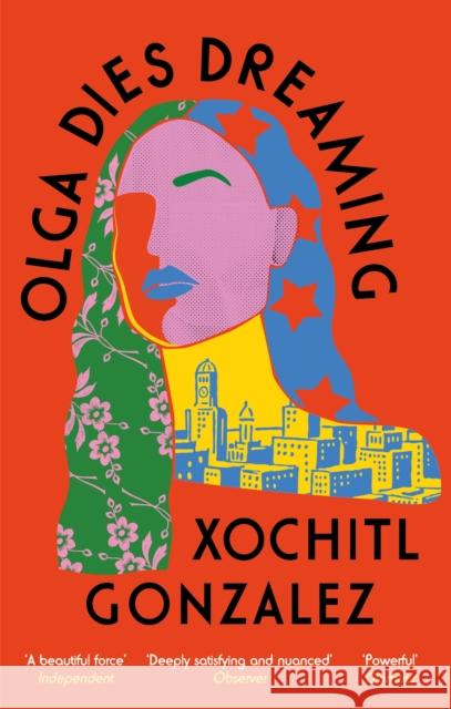 Olga Dies Dreaming Xochitl Gonzalez 9780349726700 Little, Brown Book Group
