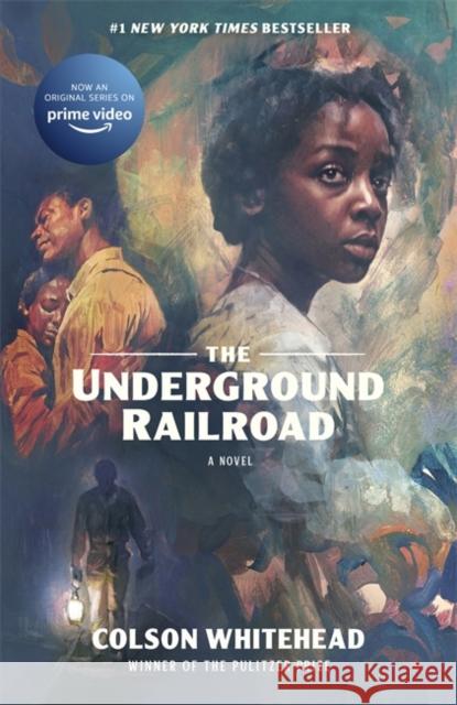 The Underground Railroad: Winner of the Pulitzer Prize for Fiction 2017 Colson Whitehead 9780349726809