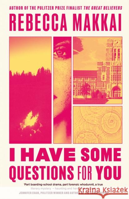 I Have Some Questions For You: 'A perfect crime' NEW YORKER Rebecca Makkai 9780349727202 Little, Brown Book Group