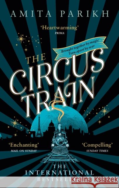 The Circus Train: The magical international bestseller about love, loss and survival in wartime Europe Amita Parikh 9780349994123 Little, Brown Book Group