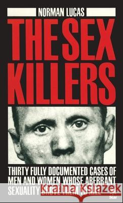 Sex Killers Norman Lucas 9780352322487 Virgin Books