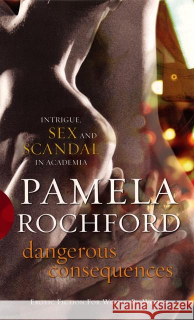 Dangerous Consequences Pamela Rochford 9780352331854 0