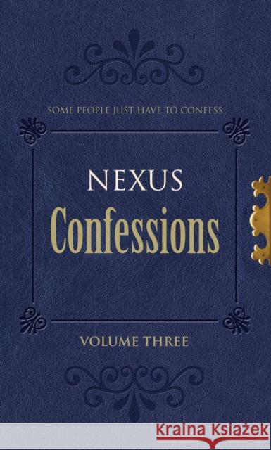 Nexus Confessions: Volume Three Various Authors                          Unknown                                  Various 9780352341136 Nexus (UK)