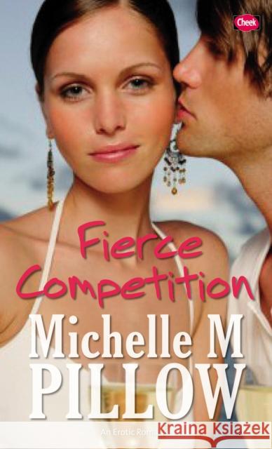 Fierce Competition Michelle M. Pillow 9780352341242 Virgin Publishing