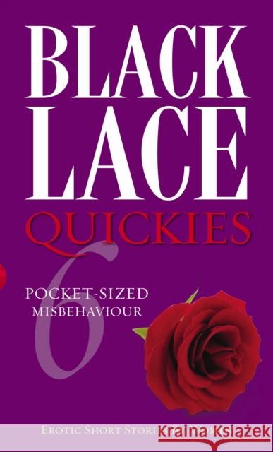 Black Lace Quickies 6 Various Authors                          Unknown 9780352341334 Black Lace