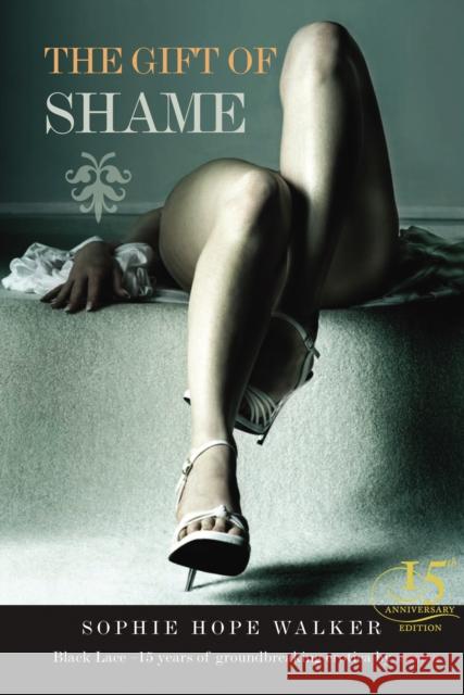 The Gift of Shame Sarah Hope-Walker 9780352342027