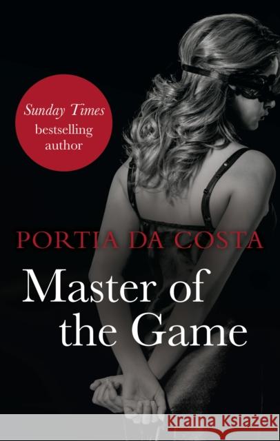 Master of the Game: Black Lace Classics Portia Da Costa 9780352347855 Ebury Publishing