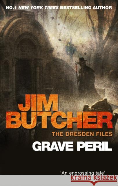 Grave Peril: The Dresden Files, Book Three Jim Butcher 9780356500294 Little, Brown Book Group