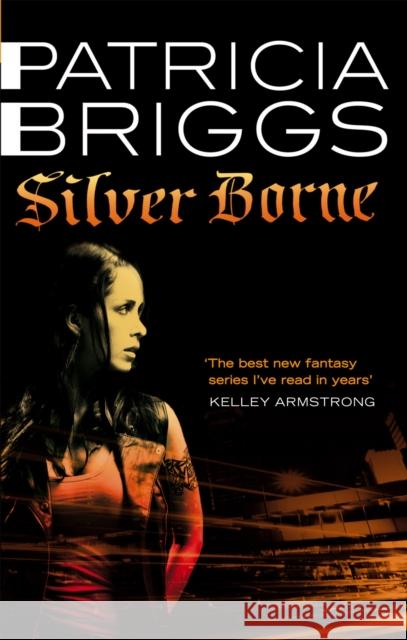 Silver Borne: Mercy Thompson: Book 5 Patricia Briggs 9780356500621 ORBIT