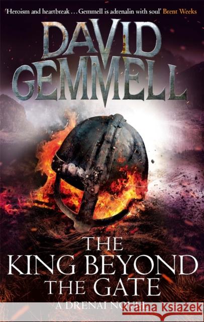 The King Beyond The Gate David Gemmell 9780356501383 Little, Brown Book Group