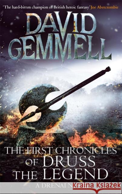 The First Chronicles Of Druss The Legend David Gemmell 9780356501420 Little, Brown Book Group