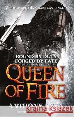 Queen of Fire: Book 3 of Raven's Shadow Anthony Ryan 9780356502519 Little, Brown Book Group