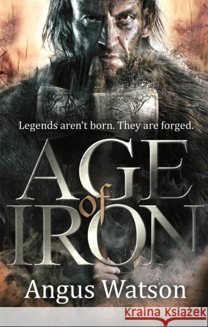 Age of Iron Angus Watson 9780356502618