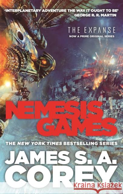 Nemesis Games: Book 5 of the Expanse (now a Prime Original series) Corey James S. A. 9780356504254 Little, Brown Book Group