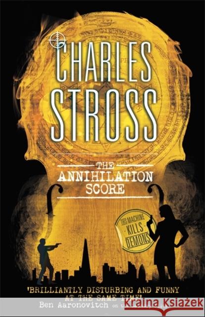 The Annihilation Score: A Laundry Files novel Charles Stross 9780356505329