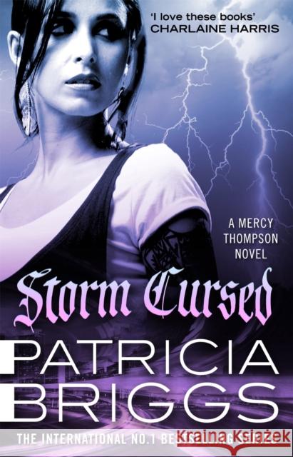 Storm Cursed: Mercy Thompson: Book 11 Patricia Briggs 9780356505954 Little, Brown Book Group