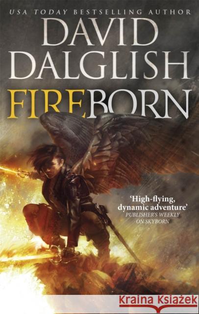 Fireborn: Seraphim, Book Two David Dalglish 9780356506517