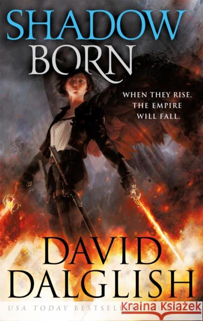 Shadowborn: Seraphim, Book Three David Dalglish 9780356506531