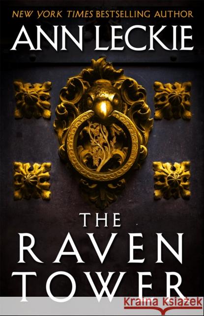 The Raven Tower Leckie Ann 9780356507026 Little, Brown Book Group