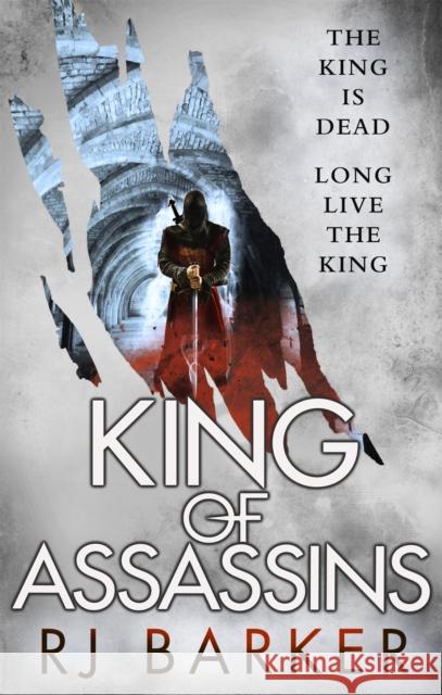 King of Assassins: (The Wounded Kingdom Book 3) The king is dead, long live the king... RJ Barker 9780356508580