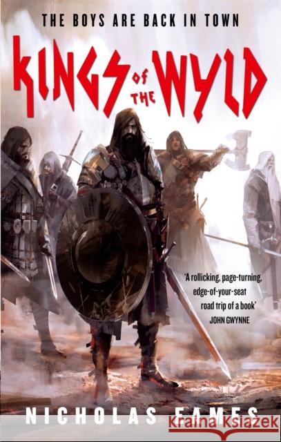 Kings of the Wyld: The Band, Book One Eames, Nicholas 9780356509020 Little, Brown Book Group