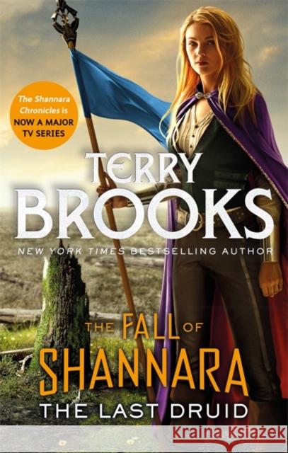 The Last Druid: Book Four of the Fall of Shannara Terry Brooks 9780356510286 Little, Brown Book Group