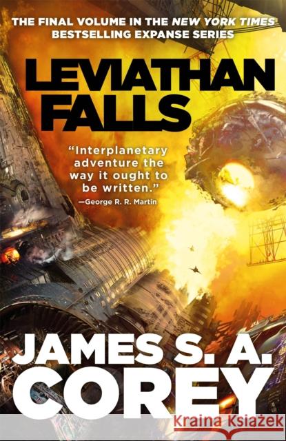 Leviathan Falls: Book 9 of the Expanse (now a Prime Original series) James S. A. Corey 9780356510408