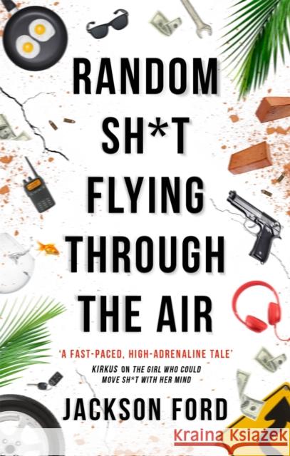 Random Sh*t Flying Through The Air: A Frost Files novel Jackson Ford 9780356510460 Little, Brown Book Group