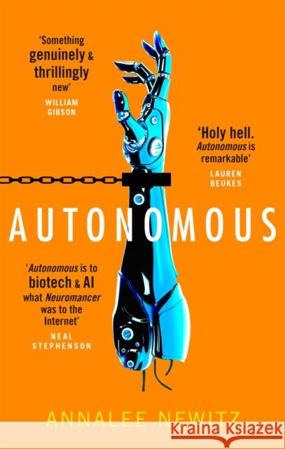 Autonomous Newitz, Annalee 9780356511221 Little, Brown Book Group