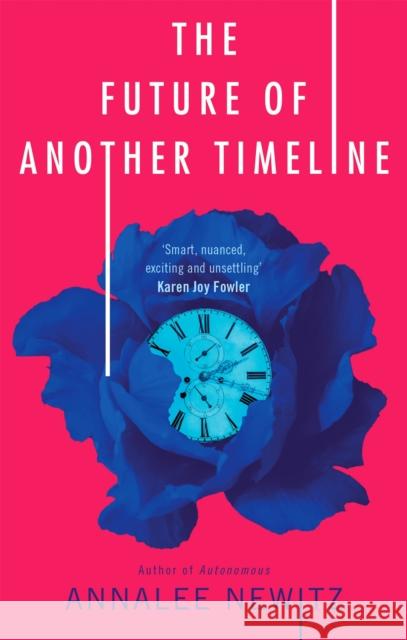 The Future of Another Timeline Annalee Newitz 9780356511238