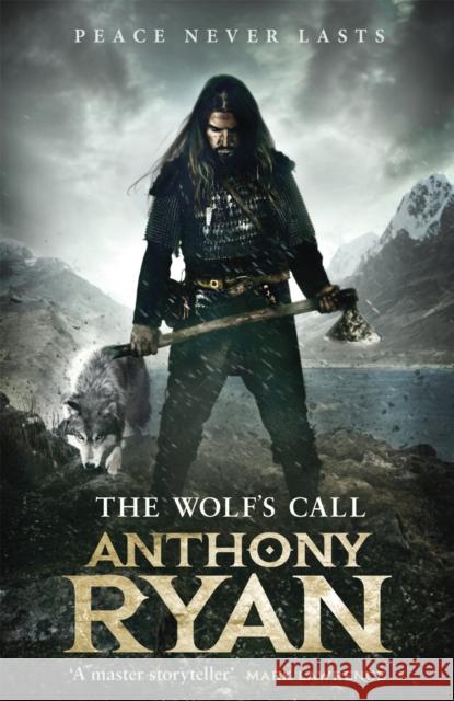 The Wolf's Call: Book One of Raven's Blade Anthony Ryan 9780356511276 Little, Brown Book Group