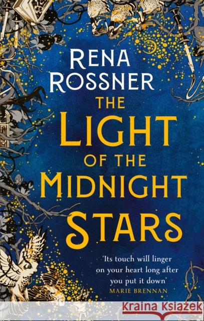 The Light of the Midnight Stars: The beautiful and timeless tale of love, loss and sisterhood Rena Rossner 9780356511498 Little, Brown Book Group
