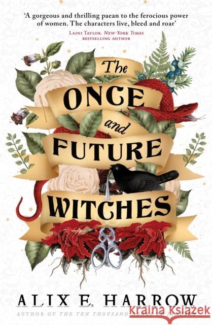 The Once and Future Witches: The spellbinding bestseller Alix E. Harrow 9780356512501 Little, Brown Book Group