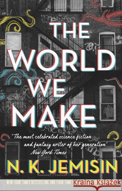 The World We Make N. K. Jemisin 9780356512723 Little, Brown Book Group