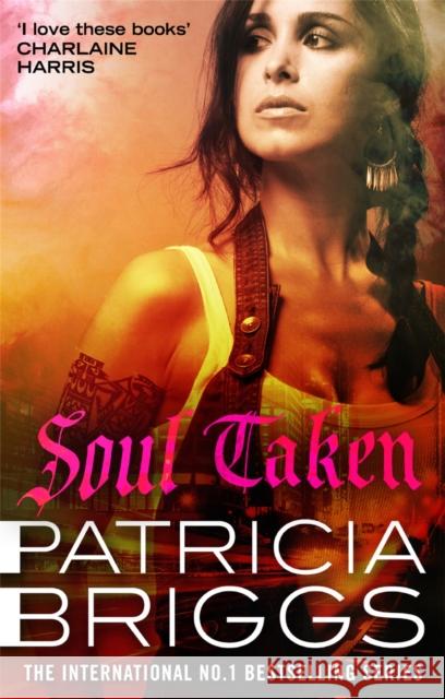 Soul Taken: Mercy Thompson: Book 13 Patricia Briggs 9780356513621 Little, Brown Book Group