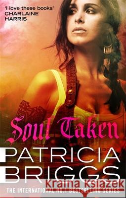 Soul Taken: Mercy Thompson: Book 13 Patricia Briggs 9780356513645 Little, Brown